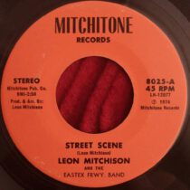 Leon Mitchison & The Eastex Frwy. Band – Street Scene / Love Is