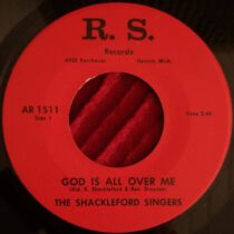 Shackleford Singers ‎– God Is All Over Me